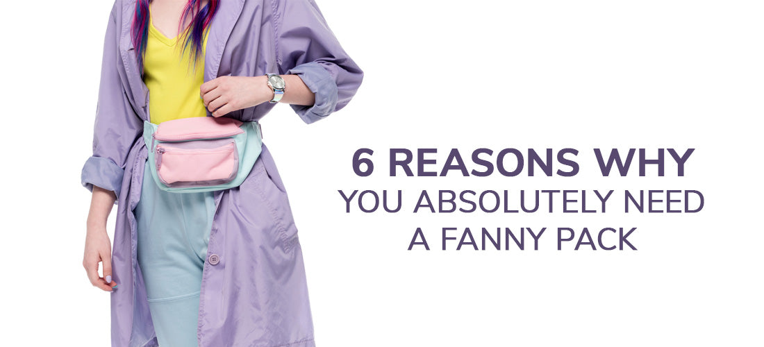 Why the fanny pack is an everyday must-have